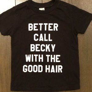 Better Call Becky With The Good Hair 3T